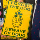 Personalized Aluminum Forget the Dog Sign Personalized Aluminum Forget the Dog Sign