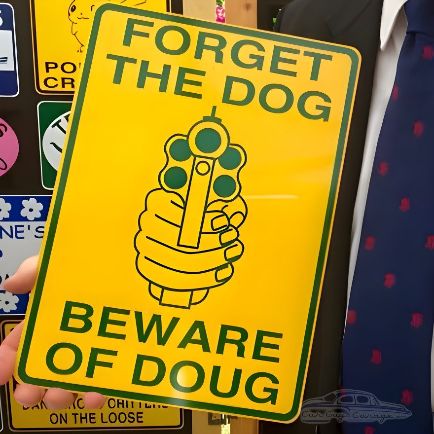 Personalized Aluminum Forget the Dog Sign Personalized Aluminum Forget the Dog Sign