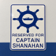 Personalized Parking Sign - Reserved for Captain Aluminum