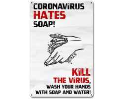 Coronavirus hates soap - 12" x 18"