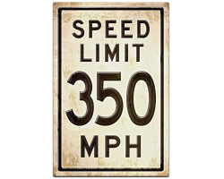 350 Speed Limit Grunge Metal Sign - 28" x 42"