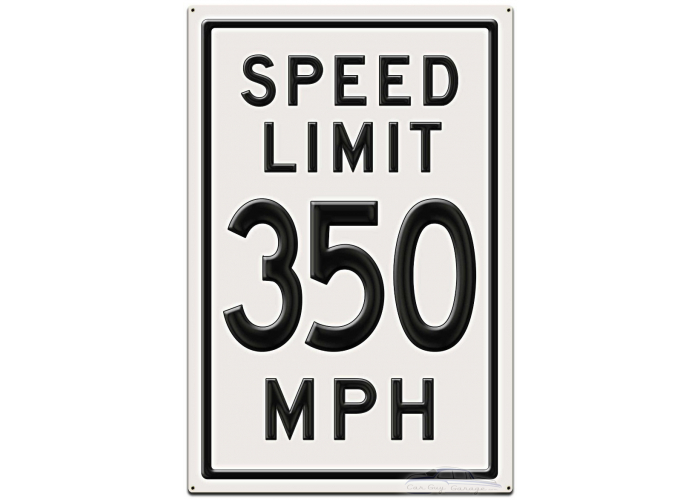 350 Speed Limit Metal Sign
