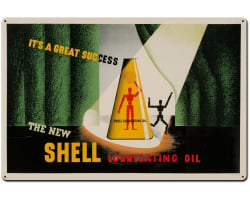 It's Great Success New Shell Lubricating Oil Metal Sign - 36" x 24"