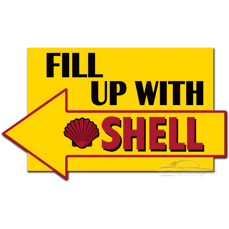 Fill Up with Shell Arrow Metal Sign - 29" x 17"