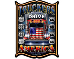 Truckers Drive America Metal Sign - 18" x 24"