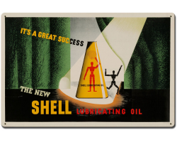 It's Great Success New Shell Lubricating Oil Metal Sign - 24" x 16"