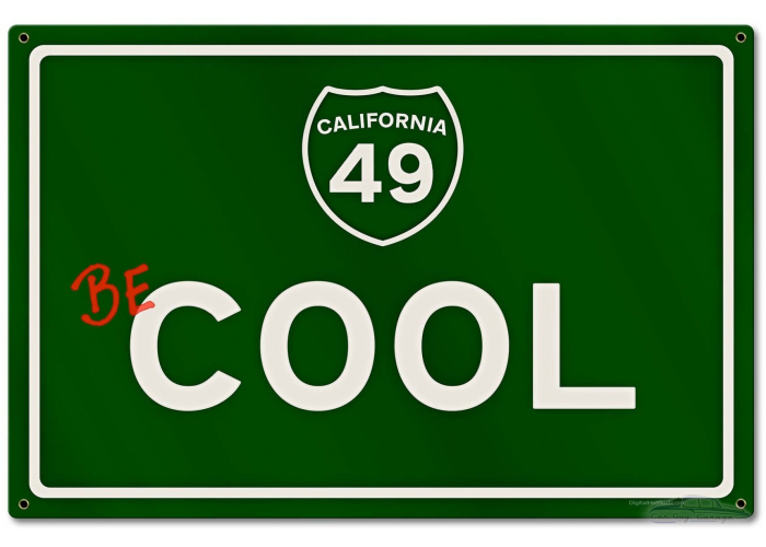 Be Cool Grunge Road Metal Sign