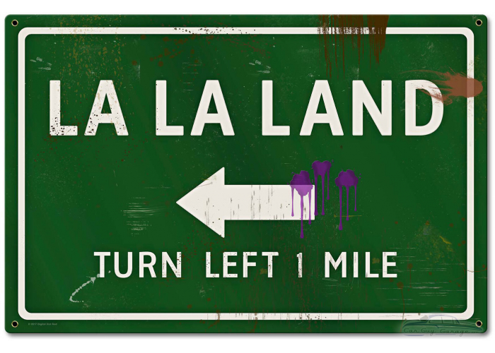 La La Land Grunge Road Metal Sign