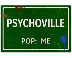 Psychoville Me Grunge Road Metal Sign - 24" x 16"