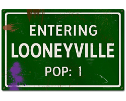 Looneyville Grunge Road Metal Sign - 24" x 16"