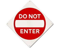 Do Not Enter Caution Metal Sign - 18" x 18"