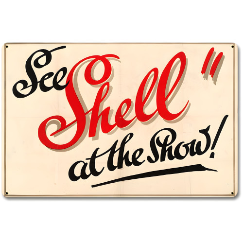 Shell at the Show Metal Sign - 12" x 18"