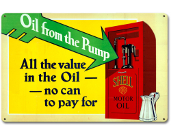 Oil from the Pump Metal Sign - 12" x 18"