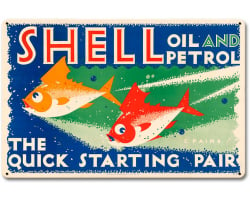 The Quick Starting Pair Shell Oil Fish Metal Sign - 18" x 12"