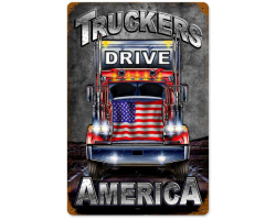Truckers Drive Metal Sign