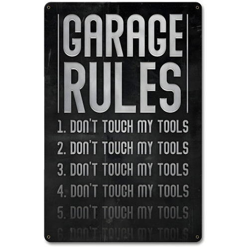 Garage Rules Don't Touch Tools Metal Sign - 12" x 18"