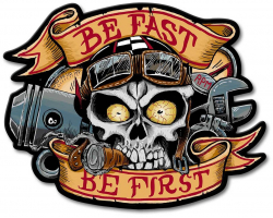 Be Fast Be First Metal Sign