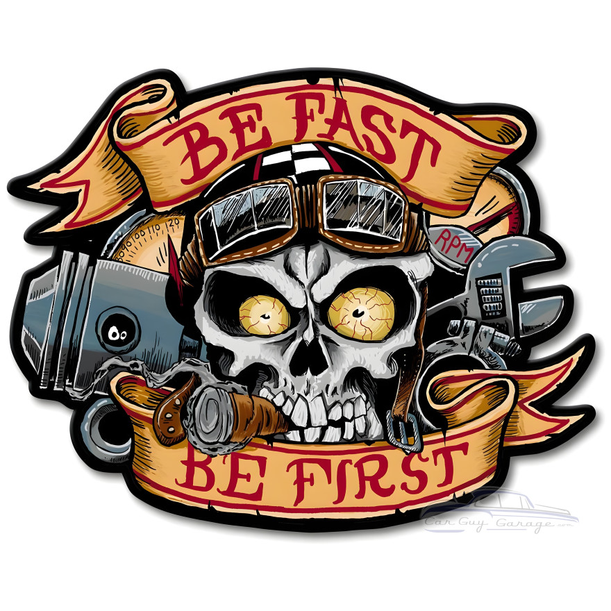 Be Fast Be First Metal Sign - 16" x 13"