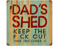 Dad Shed Metal Sign - 12" x 12"