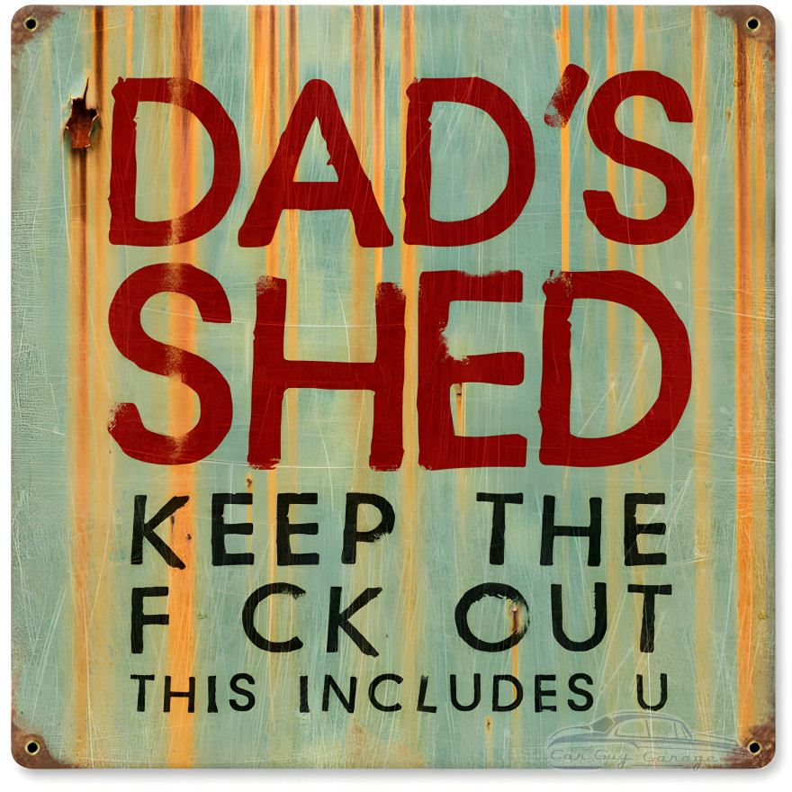 Dad Shed Metal Sign - 12" x 12"