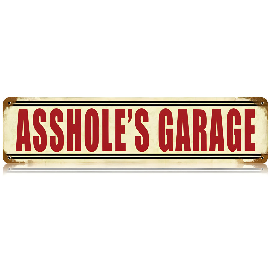 Asshole's Garage Metal Sign - 20" x 5"