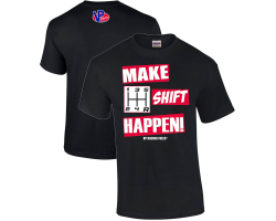 Make Shift Happen VP Racing Fuels T-Shirt 