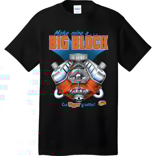 Make Mine a Big Block T-Shirt 