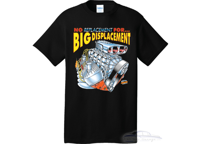 No Replacement For Big Displacement T-Shirt 