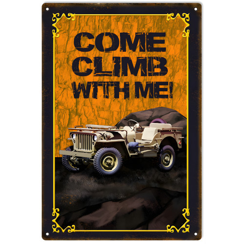 Come Climb With Me Jeep Metal Sign - 12" x 18"