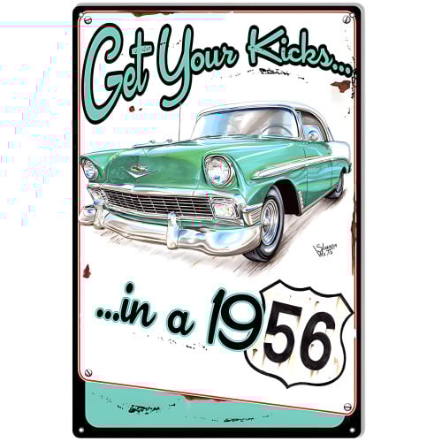 Get Your Kicks in A 1956 Chevy Metal Sign - 12" x 18"
