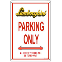 Lamborghini Parking Only Metal Sign - 12" x 18"