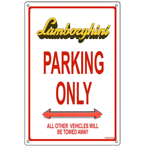 Lamborghini Parking Only Metal Sign - 12" x 18"