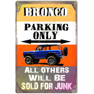Bronco Parking Only Metal Sign - 12" x 18"