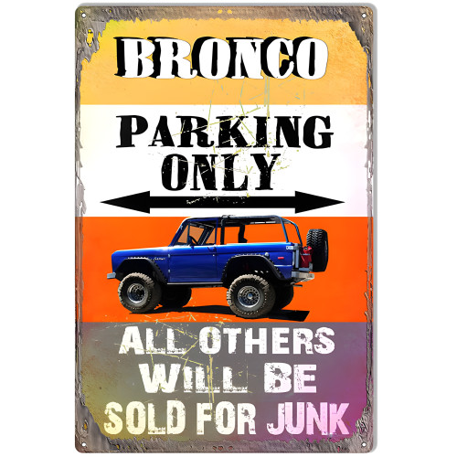 Bronco Parking Only Metal Sign - 12" x 18"