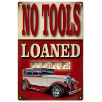 No Tools Loaned Garage Metal Sign - 12" x 18"