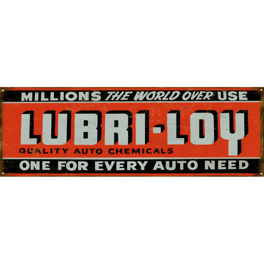 Lubri-Loy Quality Auto Chemicals Metal Sign - 6" x 18" Lubri-Loy Quality Auto Chemicals Metal Sign - 6" x 18"