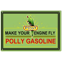 Polly Make Your Engine Fly Gasoline Metal Sign - 16" x 24"