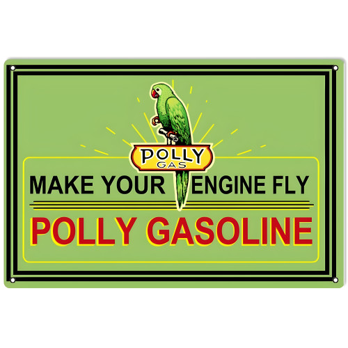 Polly Make Your Engine Fly Gasoline Metal Sign - 16" x 24"