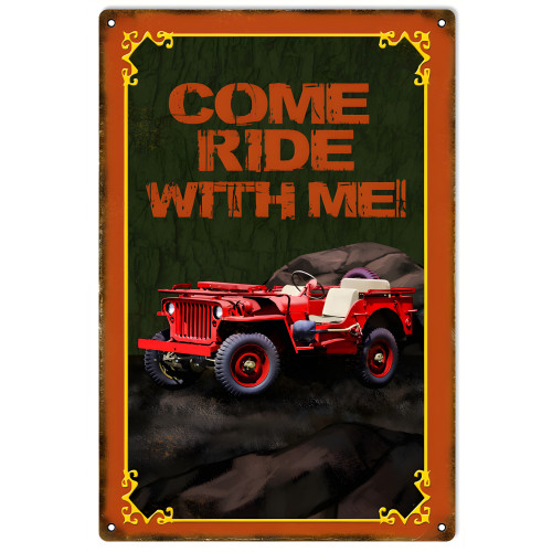 Come Ride With Me Jeep Metal Sign - 12" x 18"