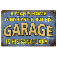 A Man's Home Is His Castle But His Garage Is His Sanctuary Metal Sign - 12" x 18"