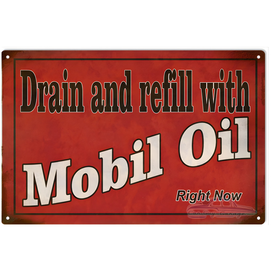 Mobil Oil Drain And Refill Metal Sign - 12" x 18" Mobil Oil Drain And Refill Metal Sign - 12" x 18"