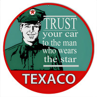 Trust Your Car To Texaco Star Motor Oil Metal Sign - 14" Round