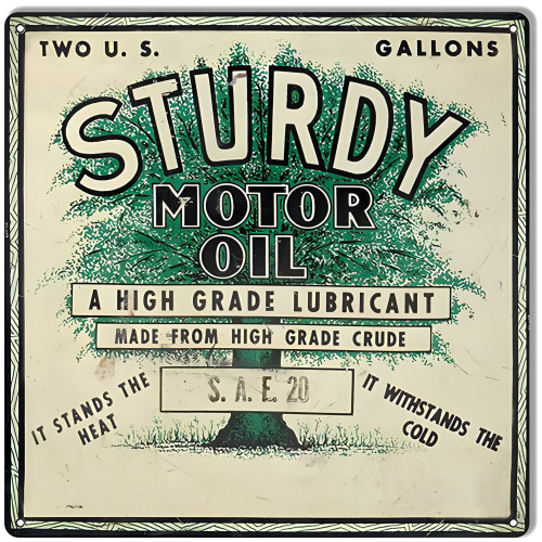 Sturdy It Stands Heat And Cold Motor Oil Metal Sign - 12" x 12"