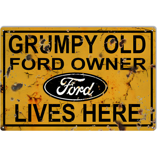 Grumpy Old Ford Owner Lives Here Parking Metal Sign - 12" x 18"