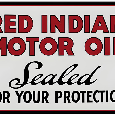 Oil Rop Sign Red Indian Motor Oil Sealed For Your Protection Metal Sign - 12