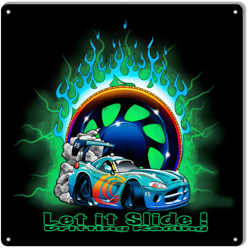 Let It Slide Drifting Racing Metal Sign - 12" x 12"