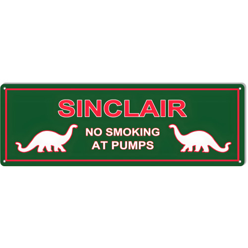Sinclair No Smoking At The Pumps Motor Oil Metal Sign - 6" x 18"