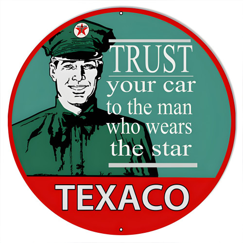 Trust Your Car To Texaco Star Motor Oil Metal Sign - 18" Round