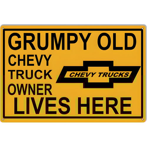 Grumpy Old Chevy Truck Owner Parking Metal Sign - 12" x 18"