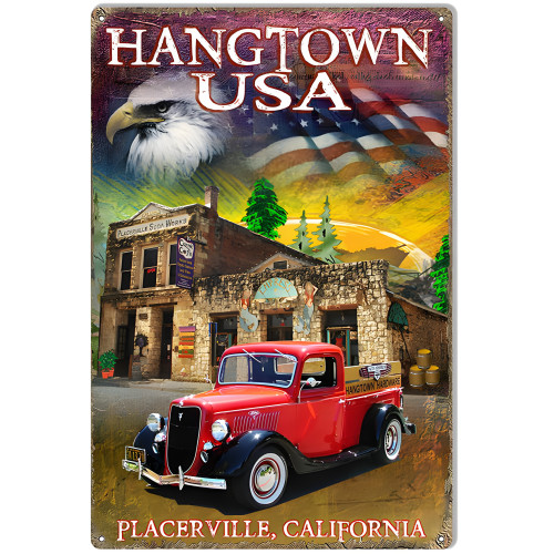 Reproduction Hangtown Placerville California Metal Sign - 12" x 18"